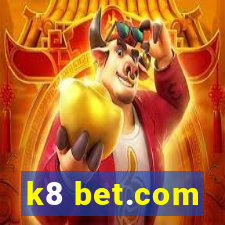 k8 bet.com